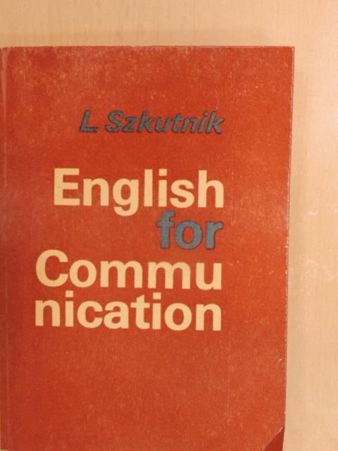 L. Szkutnik - English for Communication [antikvár]