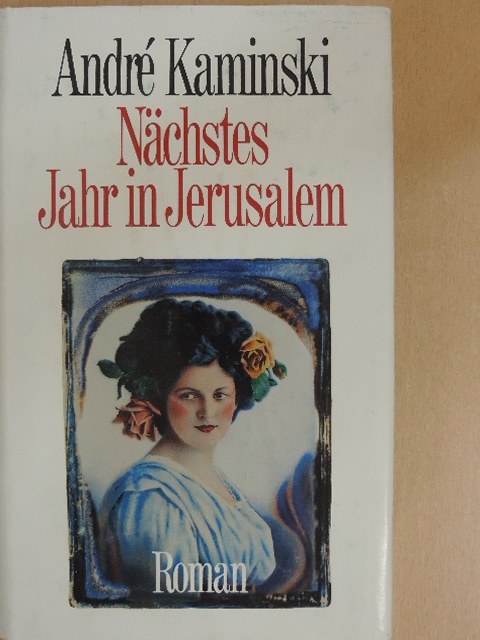 André Kaminski - Nächstes Jahr in Jerusalem [antikvár]