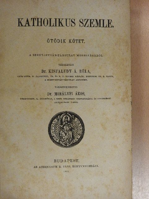 Csernik Alajos - Katholikus Szemle 1891. január-december/A Szent-István-Társulat Értesítője 1890/1., 1890/3. [antikvár]