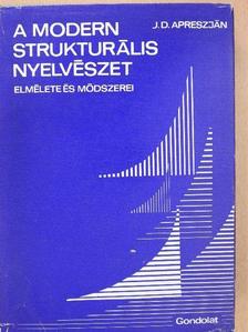 J. D. Apreszjan - A modern strukturális nyelvészet elmélete és módszerei (dedikált példány) [antikvár]