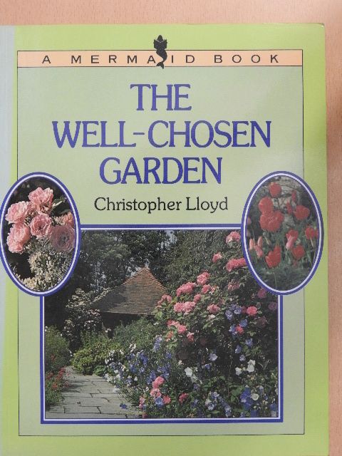 Christopher Lloyd - The Well-Chosen Garden [antikvár]