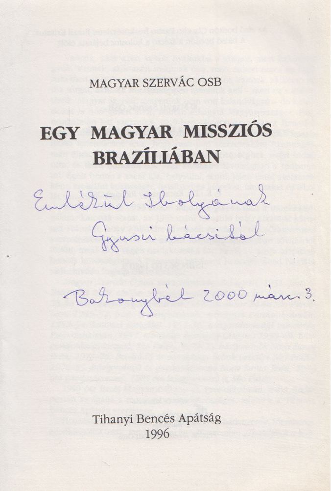 Magyar Szervác, Magyar Szervác OSB - Egy magyar missziós Brazíliában (Dedikált) [antikvár]