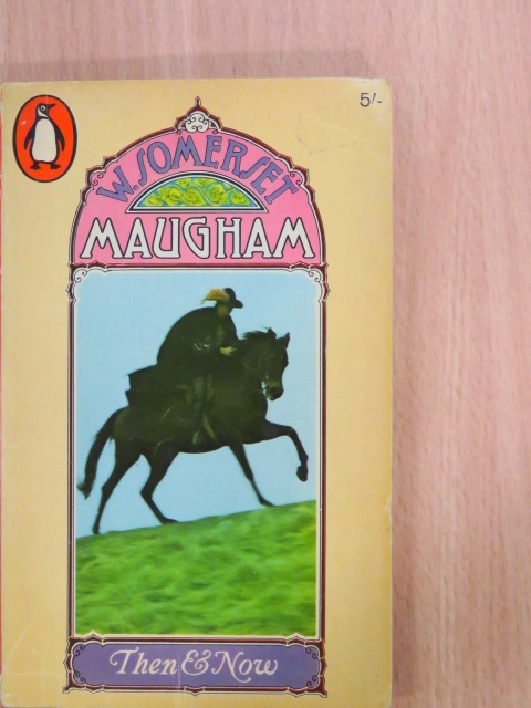 W. Somerset Maugham - Then and Now [antikvár]