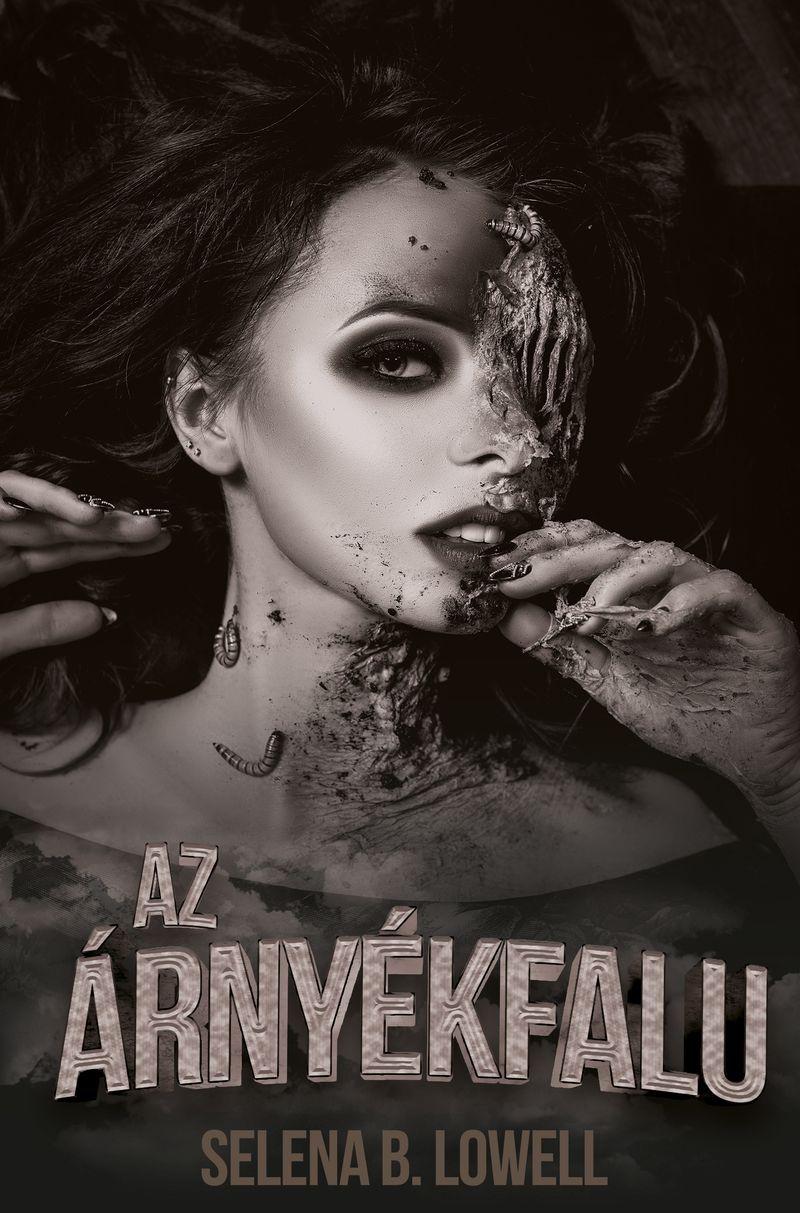 Selena B. Lowell - Az árnyékfalu