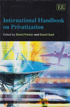David Parker, David S. Saal - International Handbook on Privatization [antikvár]