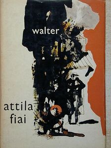 Georges Walter - Attila fiai [antikvár]