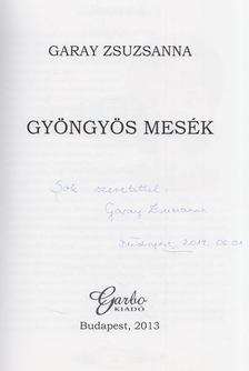 Garay Zsuzsanna - Gyöngyös mesék (dedikált) [antikvár]