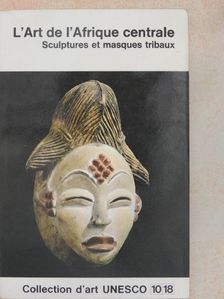 William Fagg - L'Art de l'Afrique centrale [antikvár]