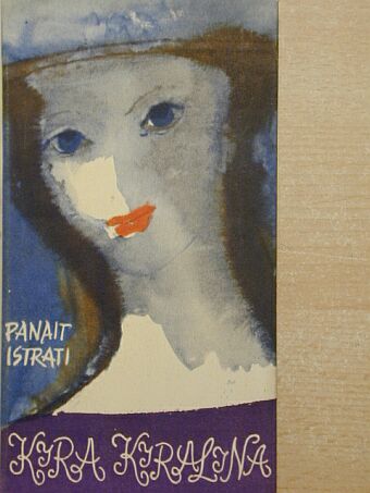 Panait Istrati - Kyra Kyralina [antikvár]