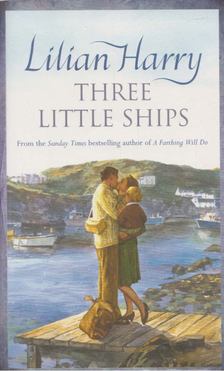 Lilian Harry - Three Little Ships [antikvár]