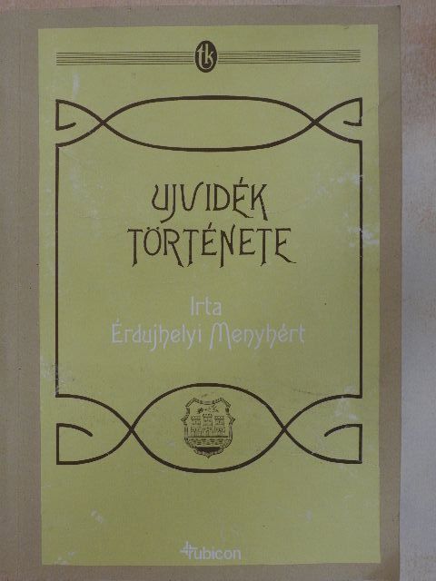 Érdujhelyi Menyhért - Ujvidék története [antikvár]