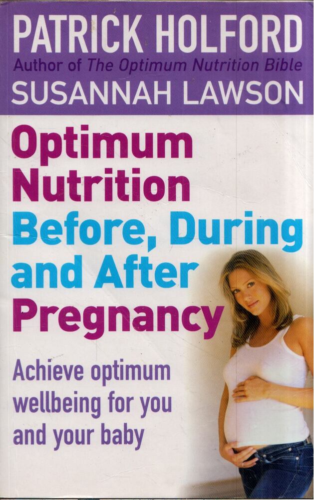 Patrick Holford, Susannah Lawson - Optimum Nutrition Before, During and After Pregnancy [antikvár]