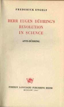 ENGELS, FREDERICK - Anti-duhring - Herr Eugen Duhring's Revolution in Science [antikvár]
