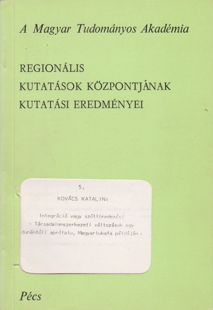 Kovács Katalin - Integráció vagy széttöredezés? [antikvár]