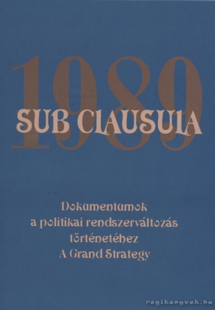 Gecsényi Lajos (szerk.), Dr. Máthé Gábor - Sub Clausula 1989 [antikvár]