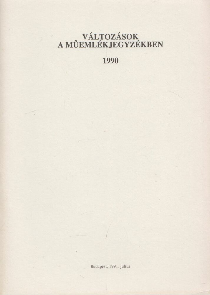 DIÉNES VIRÁG - Változások a műemlékjegyzékben 1990 [antikvár]