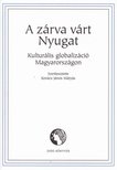 Kovács János Mátyás - A zárva várt Nyugat [antikvár]