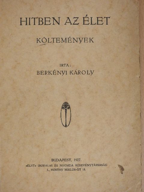 Berkényi Károly - Hitben az élet [antikvár]