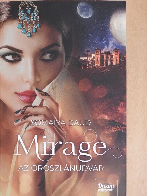 Somaiya Daud - Mirage - Az oroszlánudvar [antikvár]