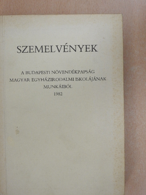Alfons Auer - Szemelvények a budapesti növendékpapság magyar egyházirodalmi iskolájának munkáiból 1982 [antikvár]