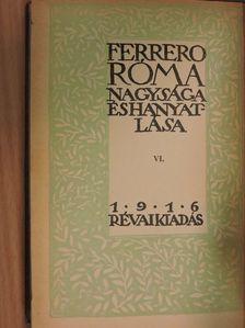 Guglielmo Ferrero - Róma nagysága és hanyatlása VI. [antikvár]