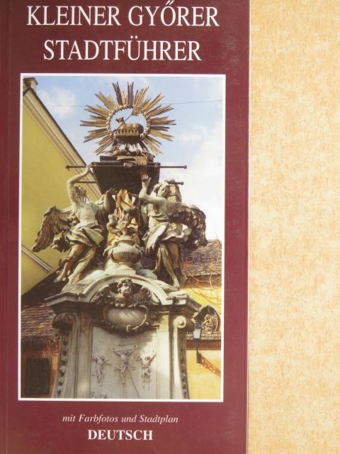Gábor Horváth - Kleiner Győrer Stadtführer [antikvár]