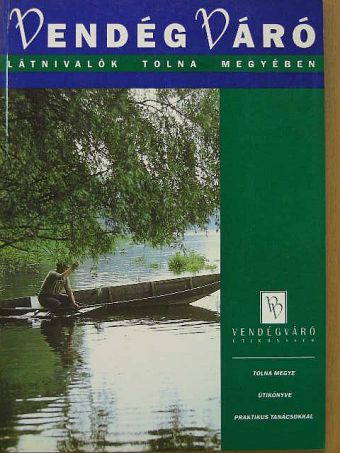 Dr. Nagy Janka Teodóra - Látnivalók Tolna megyében [antikvár]