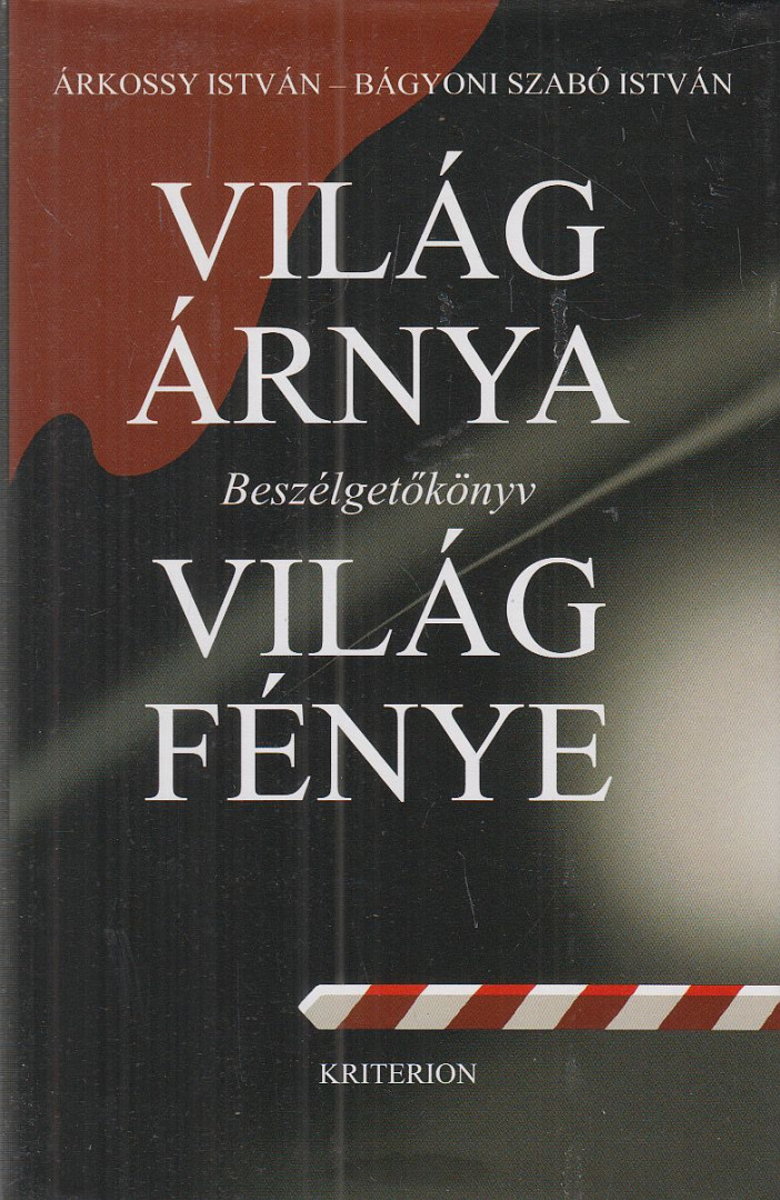 Árkossy István, Bágyoni Szabó István - Világ árnya, világ fénye [antikvár]
