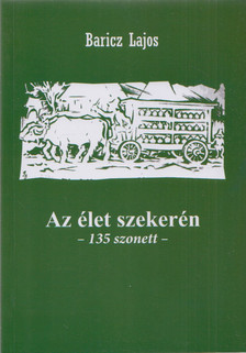 Baricz Lajos - Az élet szekerén (dedikált) [antikvár]