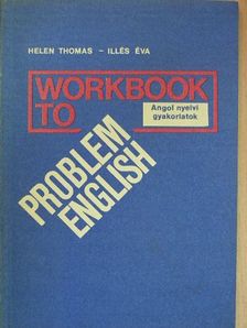 Helen Thomas - Workbook to Problem English [antikvár]
