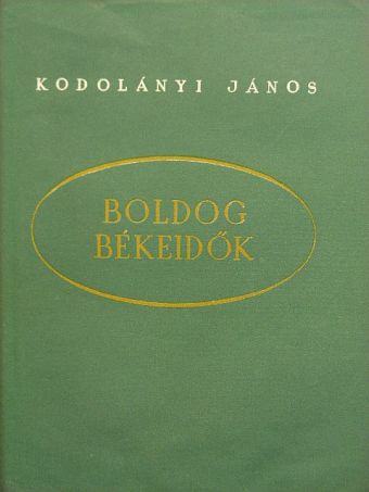 Kodolányi János - Boldog békeidők [antikvár]