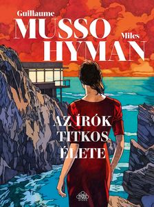 Guillaume Musso - Az írók titkos élete - képregény
