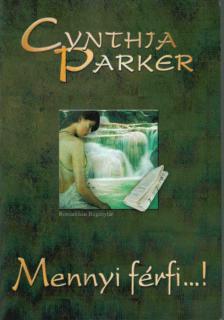 Cynthia Parker - Mennyi férfi...! [antikvár]