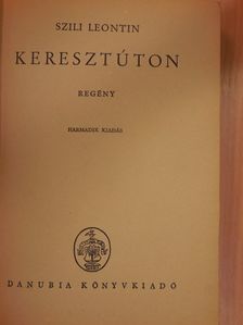 Szili Leontin - Keresztúton [antikvár]