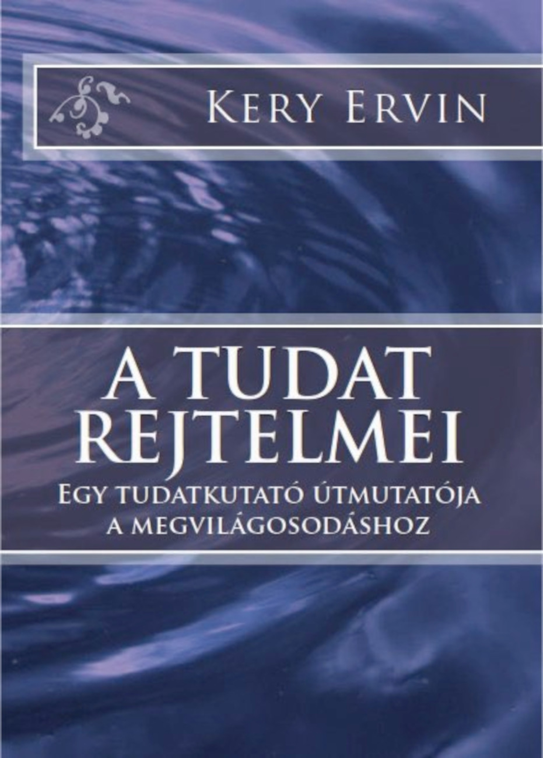 Kery Ervin - A tudat rejtelmei [eKönyv: epub, mobi]