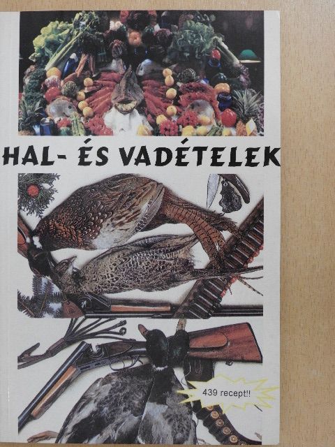 Hal- és vadételek [antikvár]