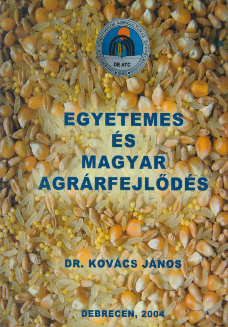 Dr. Kovács János - Egyetemes és magyar agrárfejlődés [antikvár]