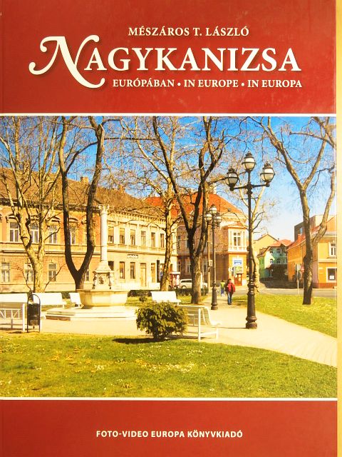 Balogh László - Nagykanizsa Európában [antikvár]