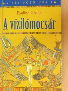 Pauline Gedge - A vízilómocsár [antikvár]