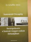 Dr. Scheffler János - Szatmártól Chicagóig (dedikált példány) [antikvár]