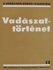 Dr. Csőre Pál - Vadászattörténet [antikvár]