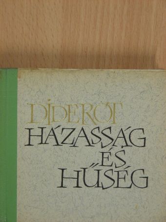 Denis Diderot - Házasság és hűség [antikvár]