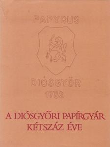 Mares Valéria - A diósgyőri papírgyár kétszáz éve [antikvár]