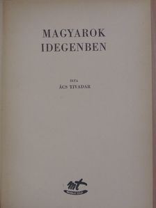 Ács Tivadar - Magyarok idegenben [antikvár]