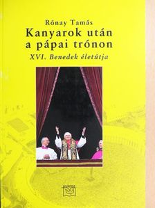 Rónay Tamás - Kanyarok után a pápai trónon [antikvár]