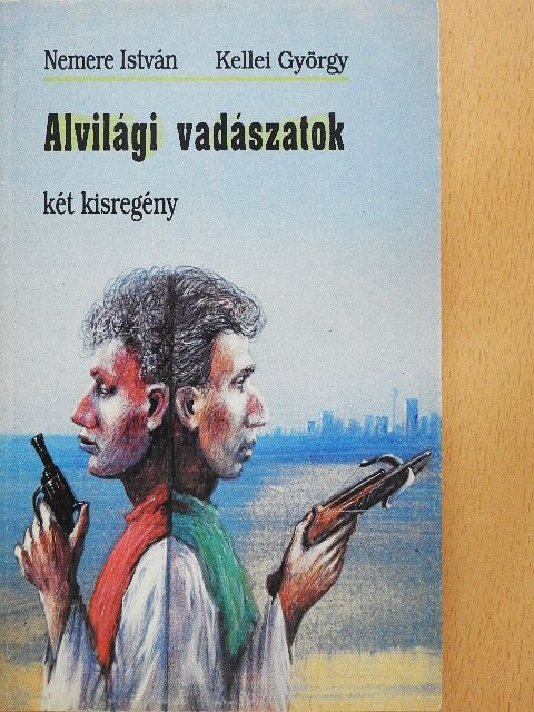 Kellei György - Alvilági vadászatok [antikvár]