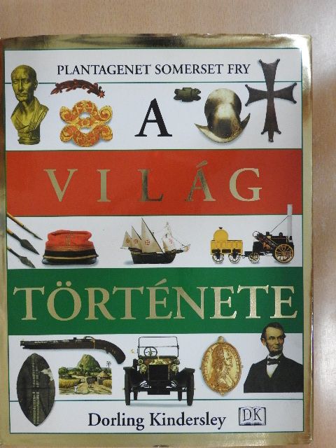 Plantagenet Somerset Fry - A világ története [antikvár]