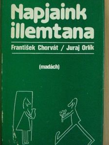 Frantisek Chorvát - Napjaink illemtana [antikvár]