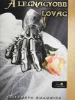 Elizabeth Chadwick - A legnagyobb lovag [antikvár]