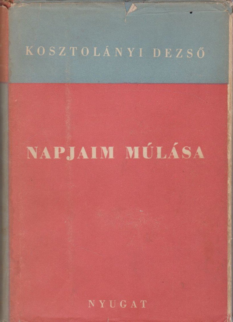 Kosztolányi Dezső - Napjaim múlása [antikvár]